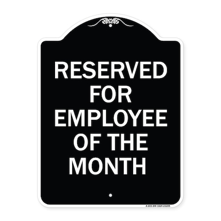 Signmission Reserved for Employee of the Month Heavy-Gauge Aluminum Architectural Sign, 24" x 18", BW-1824-23205 A-DES-BW-1824-23205